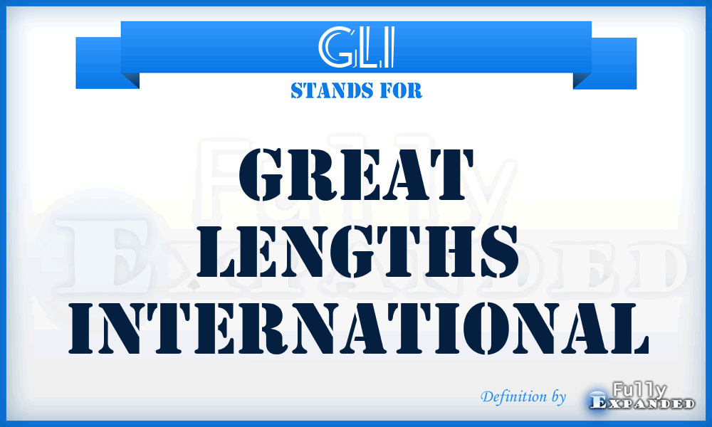 GLI - Great Lengths International