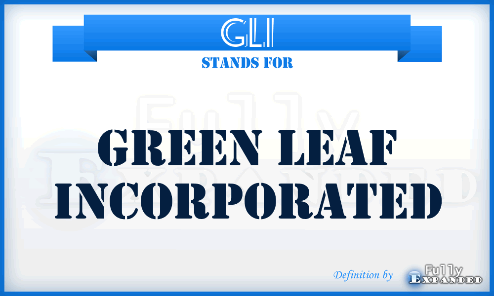GLI - Green Leaf Incorporated