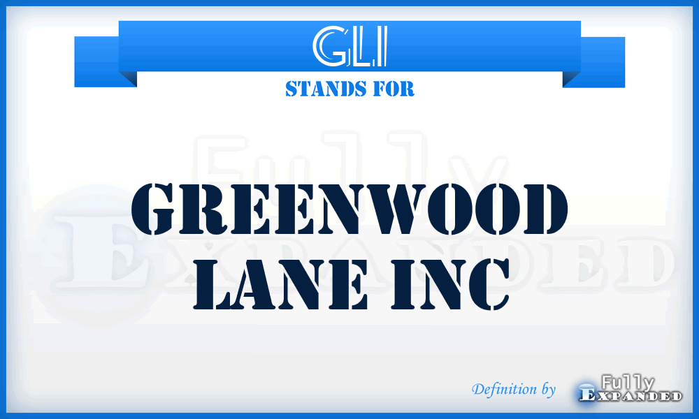 GLI - Greenwood Lane Inc