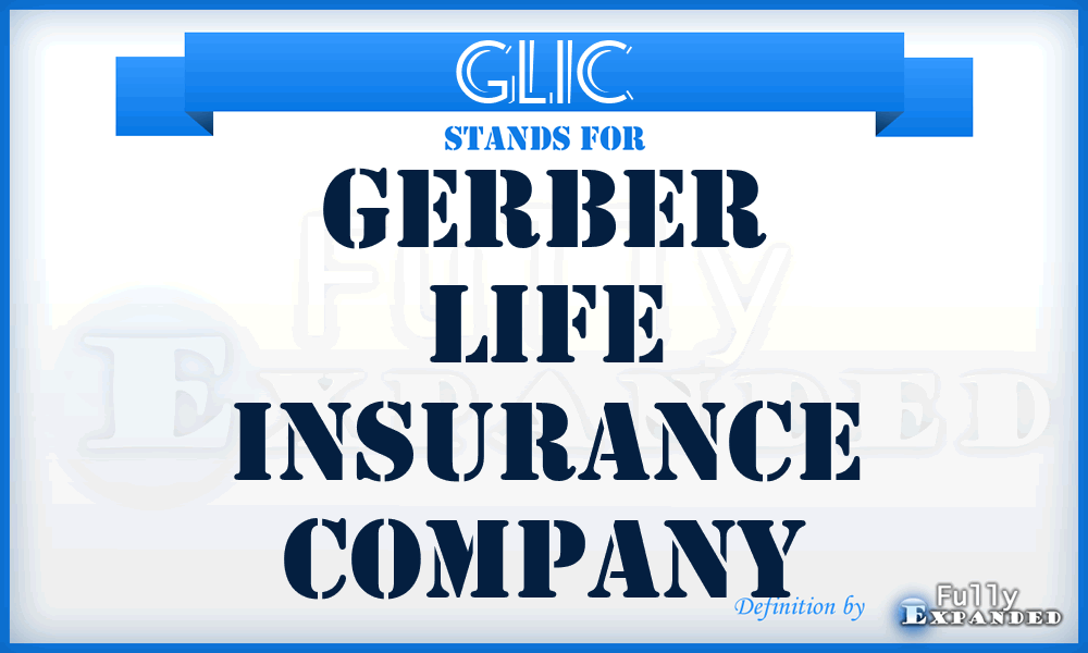 GLIC - Gerber Life Insurance Company