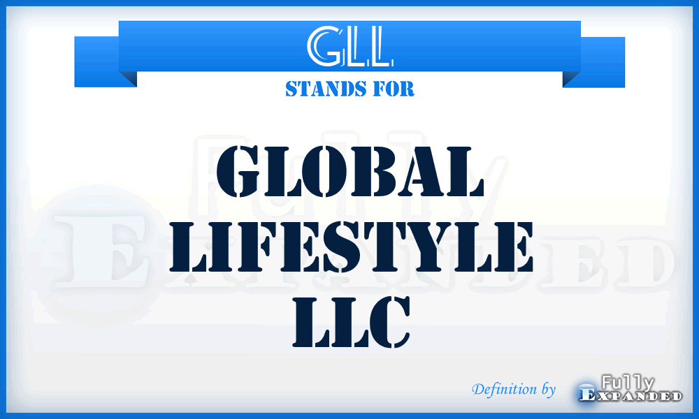 GLL - Global Lifestyle LLC