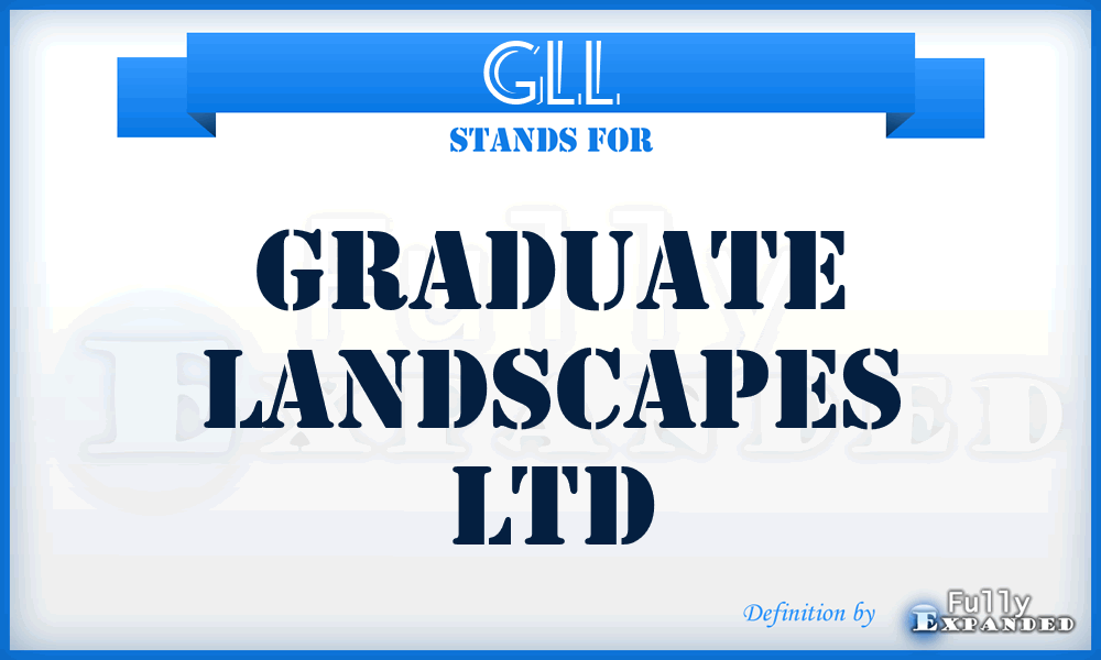 GLL - Graduate Landscapes Ltd