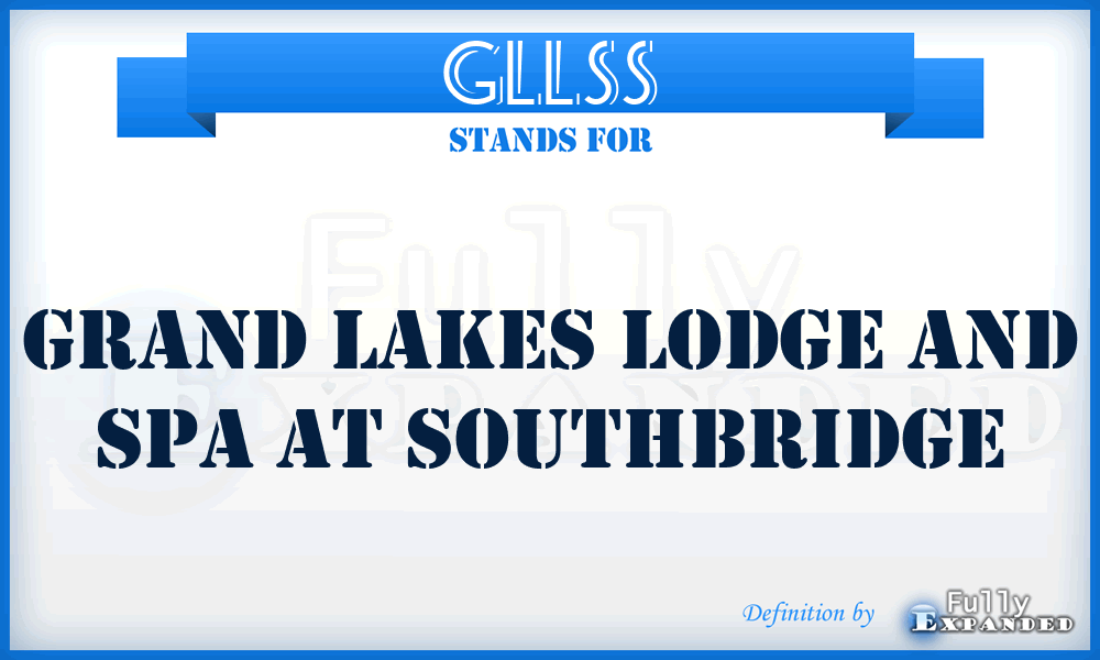 GLLSS - Grand Lakes Lodge and Spa at Southbridge
