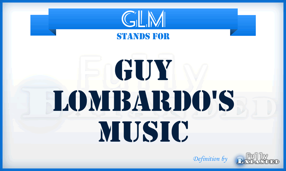 GLM - Guy Lombardo's Music