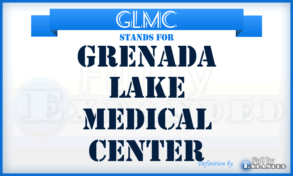 GLMC - Grenada Lake Medical Center