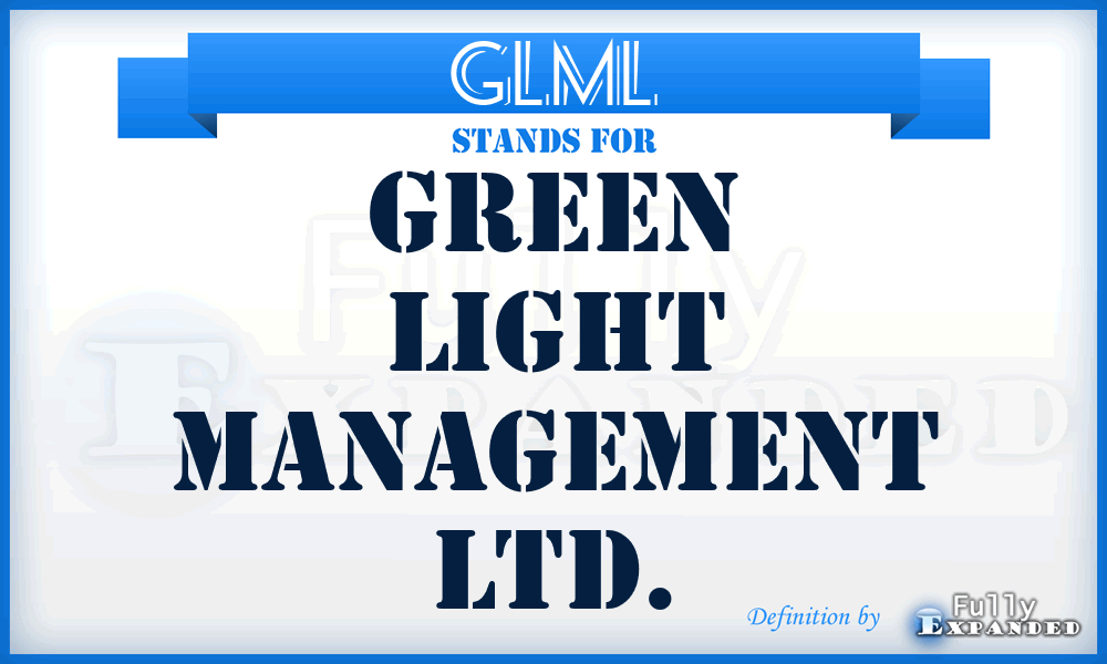 GLML - Green Light Management Ltd.