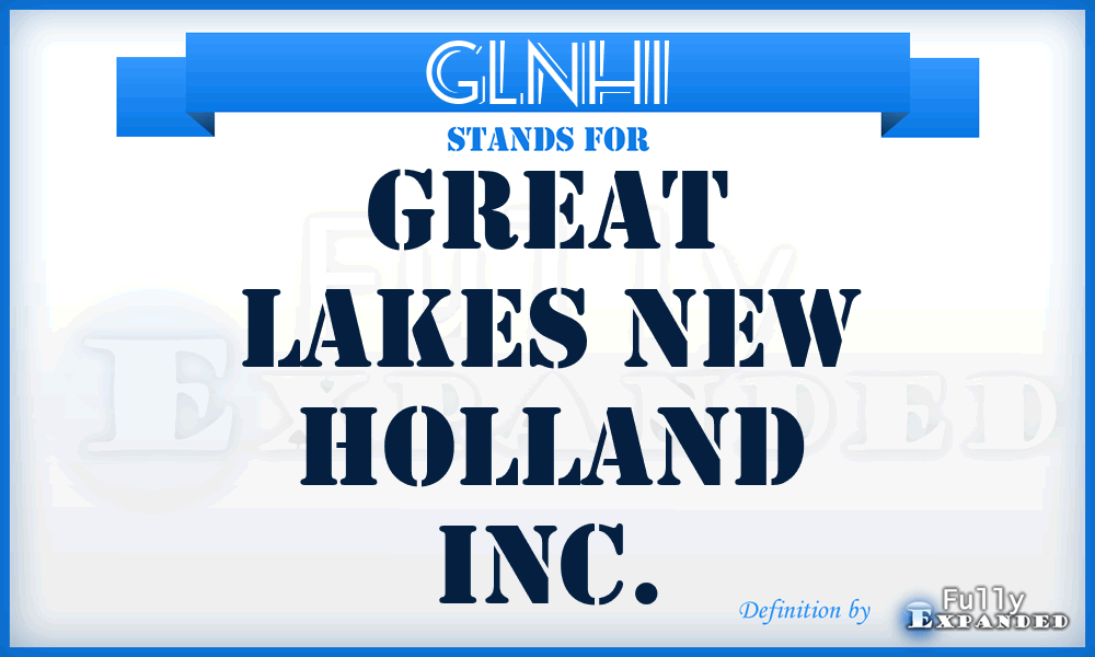 GLNHI - Great Lakes New Holland Inc.