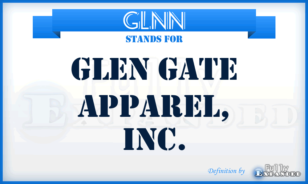 GLNN - Glen Gate Apparel, Inc.