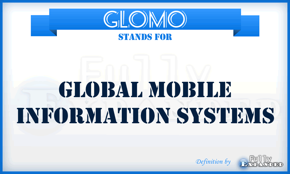 GLOMO - GLObal MObile Information Systems