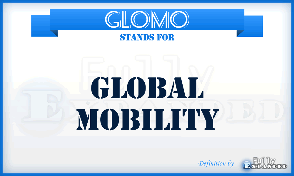GLOMO - GLObal MObility
