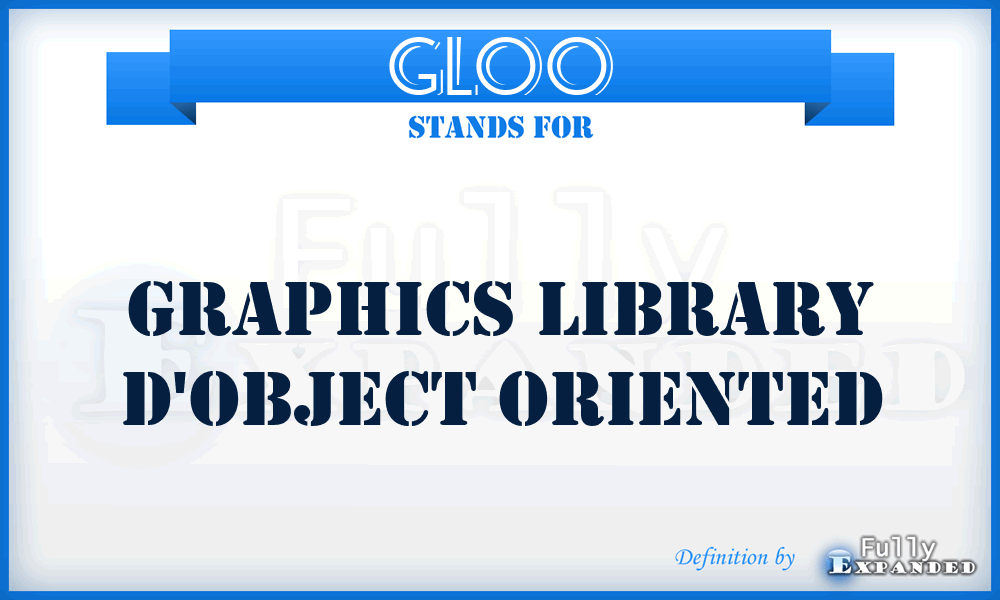 GLOO - Graphics Library d'Object Oriented