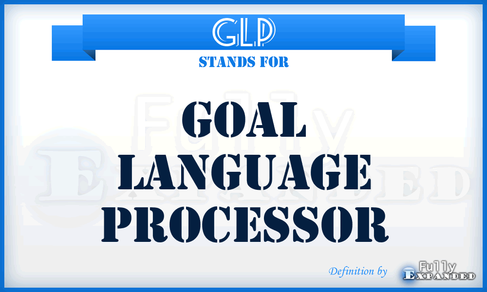 GLP - Goal Language Processor