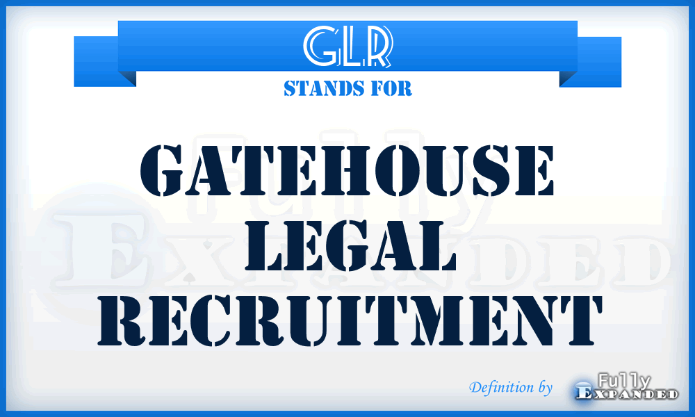 GLR - Gatehouse Legal Recruitment