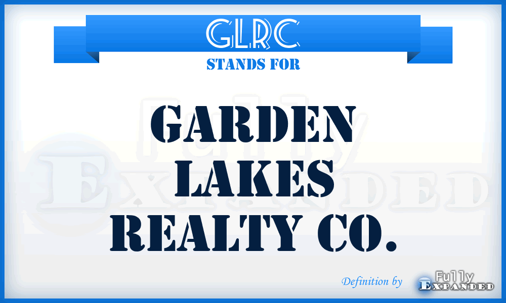 GLRC - Garden Lakes Realty Co.