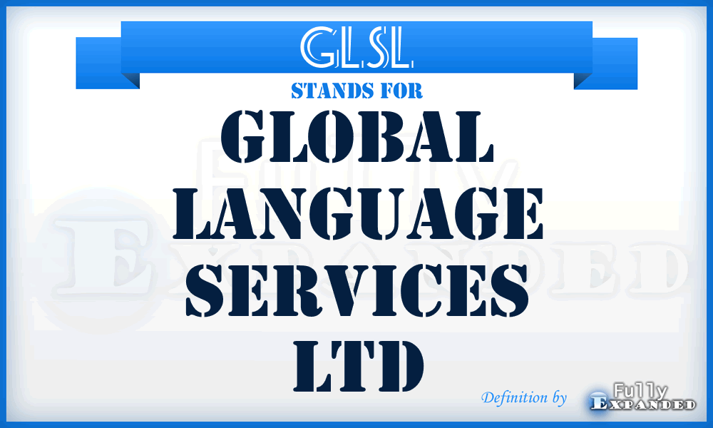 GLSL - Global Language Services Ltd