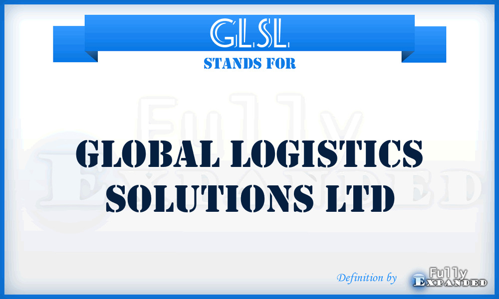 GLSL - Global Logistics Solutions Ltd