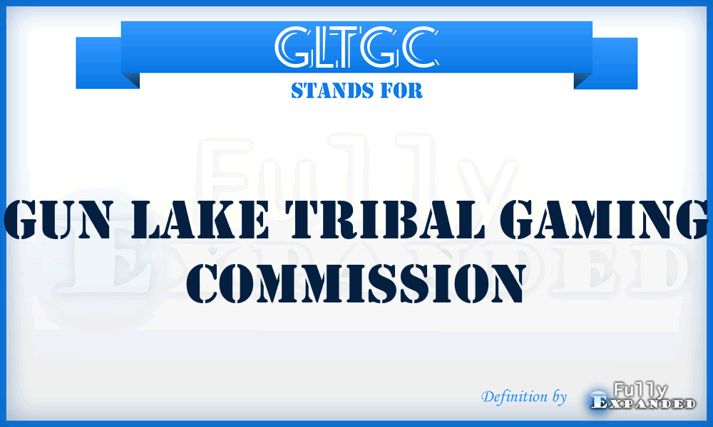 GLTGC - Gun Lake Tribal Gaming Commission