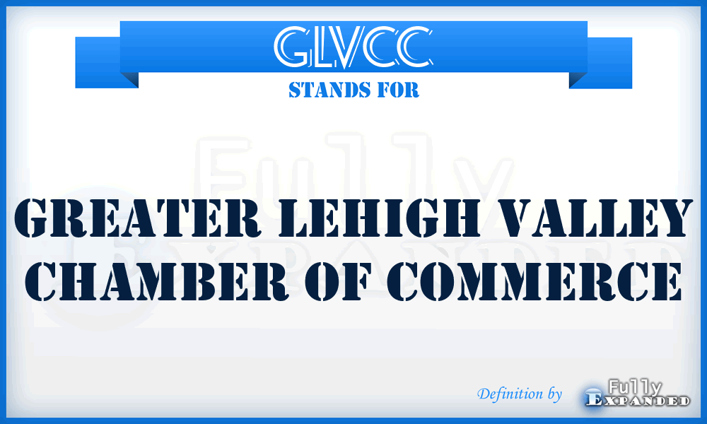 GLVCC - Greater Lehigh Valley Chamber of Commerce