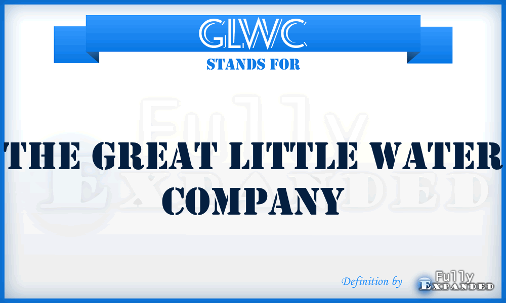 GLWC - The Great Little Water Company