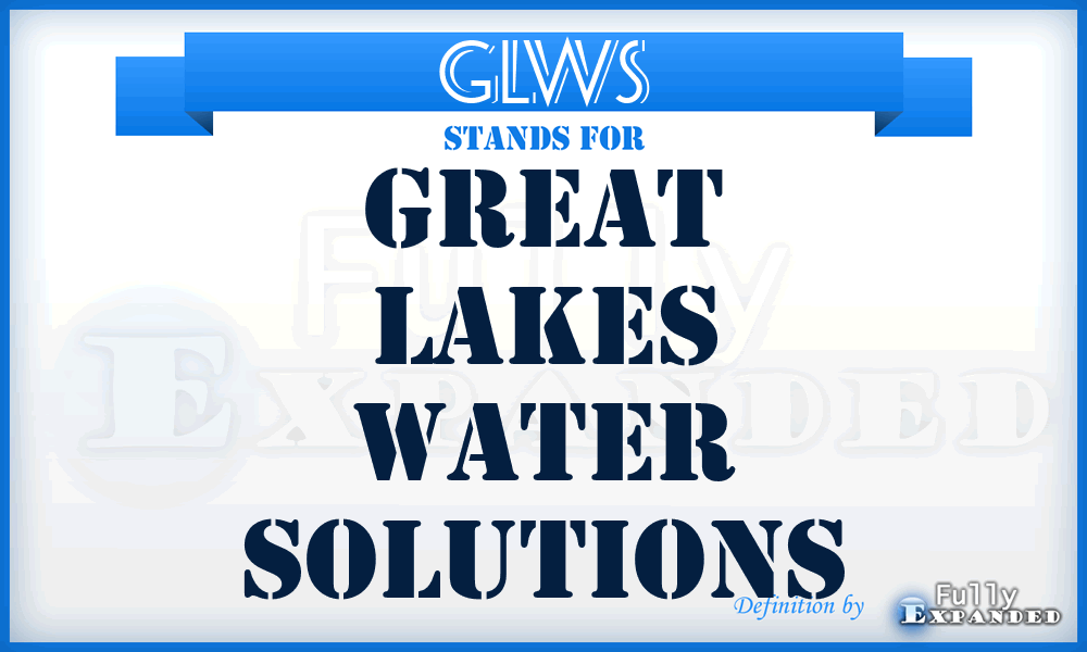 GLWS - Great Lakes Water Solutions