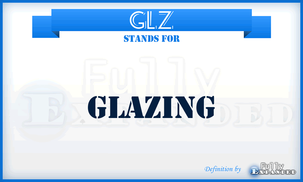 GLZ - Glazing