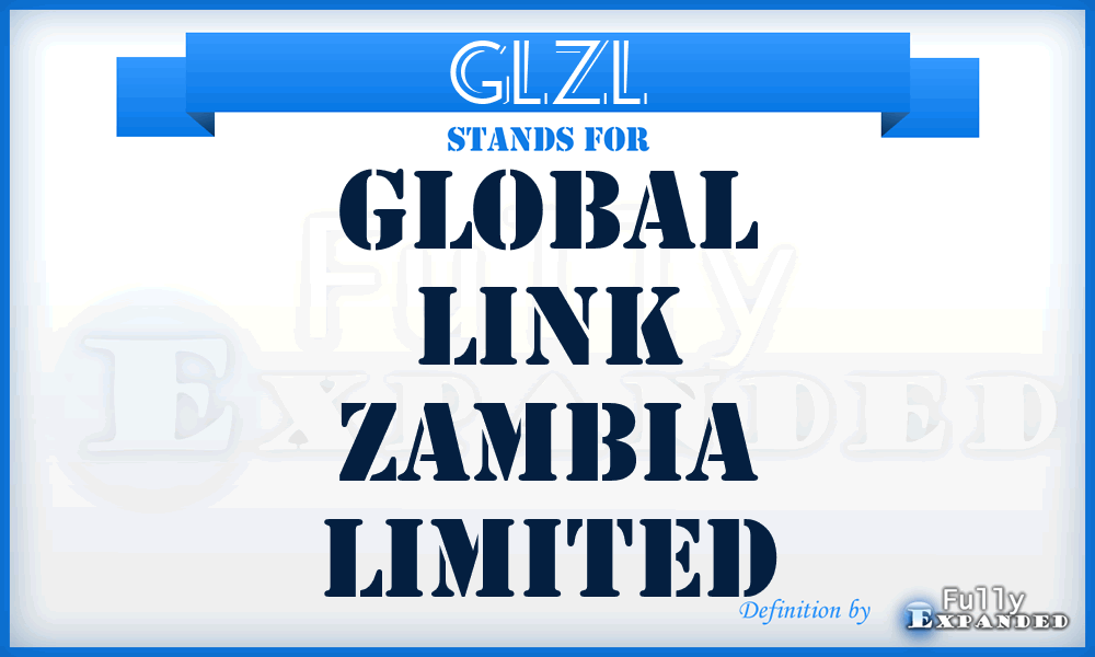 GLZL - Global Link Zambia Limited