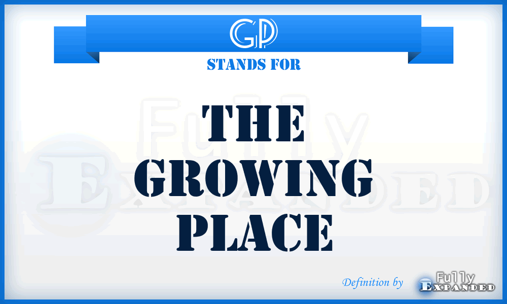 GP - The Growing Place