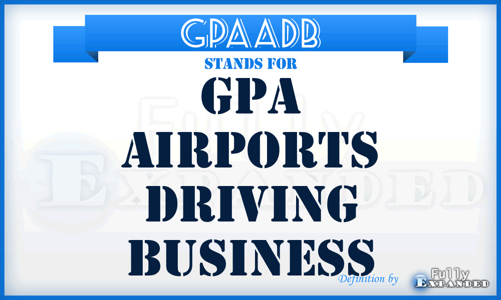 GPAADB - GPA Airports Driving Business