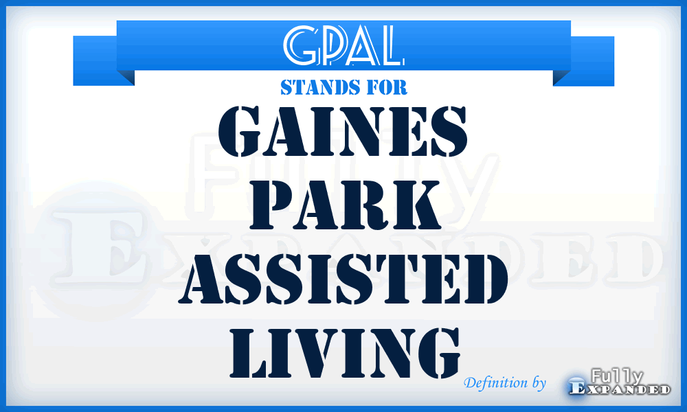 GPAL - Gaines Park Assisted Living