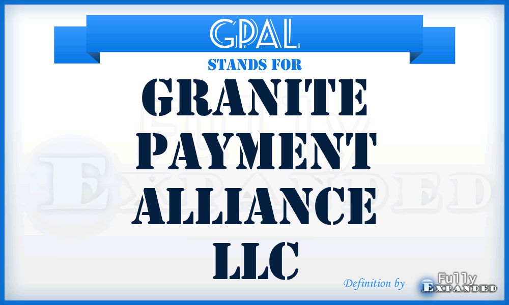 GPAL - Granite Payment Alliance LLC