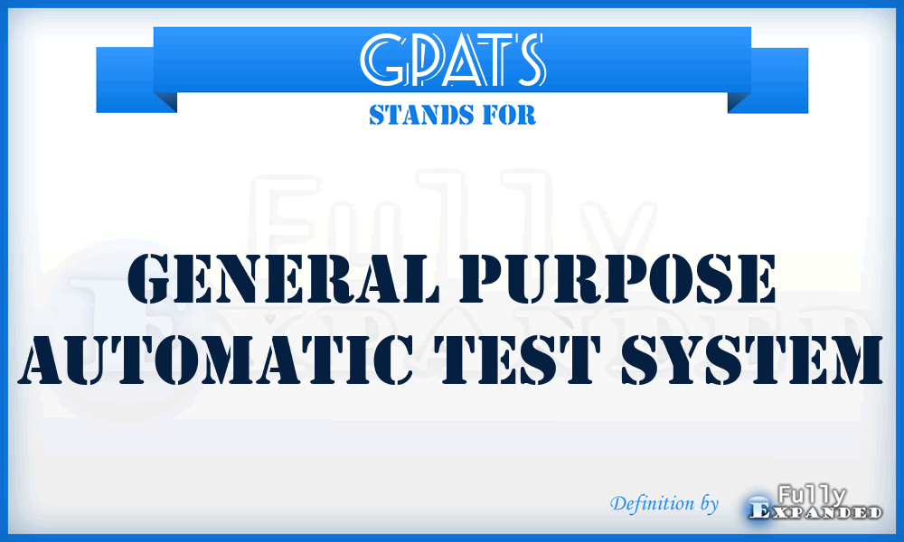 GPATS - general purpose automatic test system
