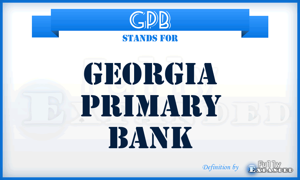 GPB - Georgia Primary Bank