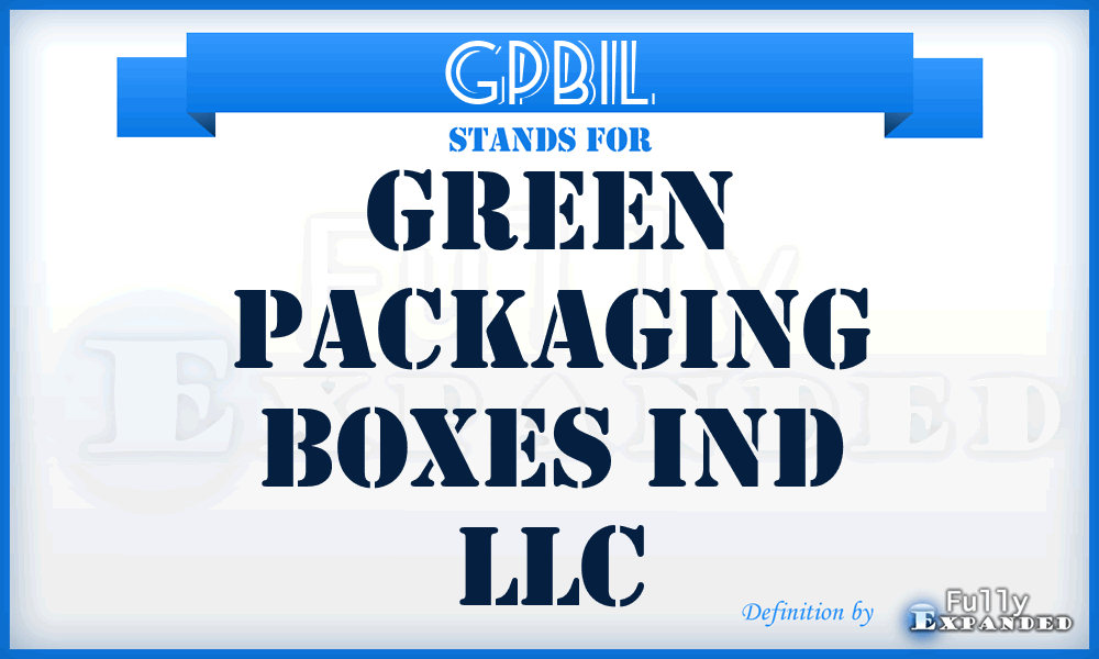 GPBIL - Green Packaging Boxes Ind LLC