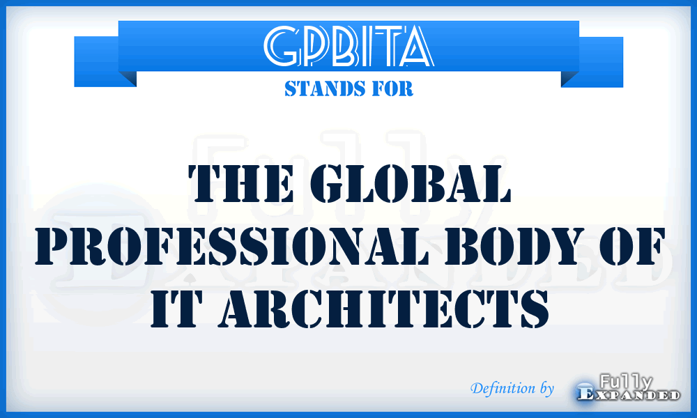 GPBITA - The Global Professional Body of IT Architects