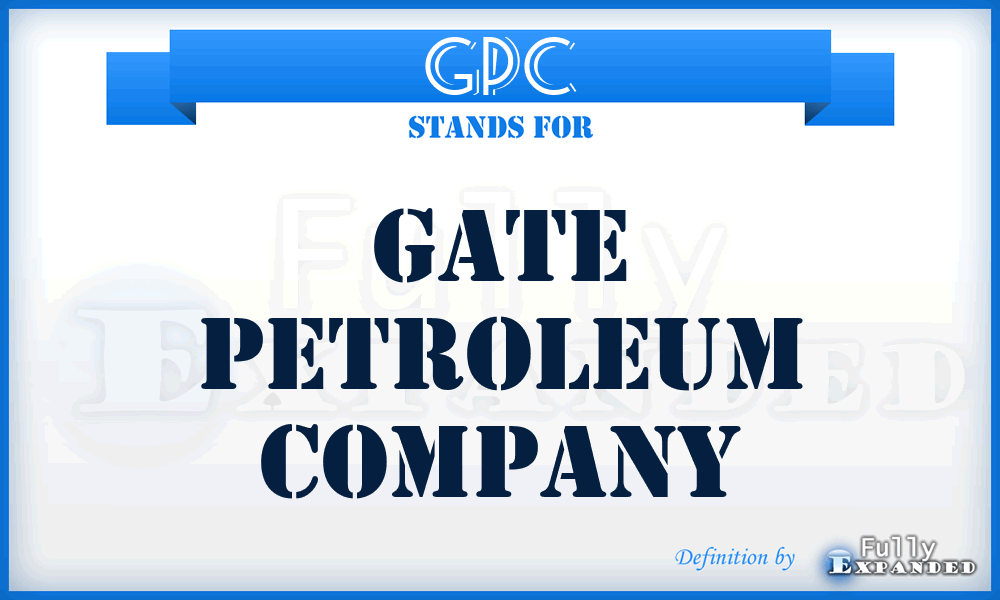 GPC - Gate Petroleum Company
