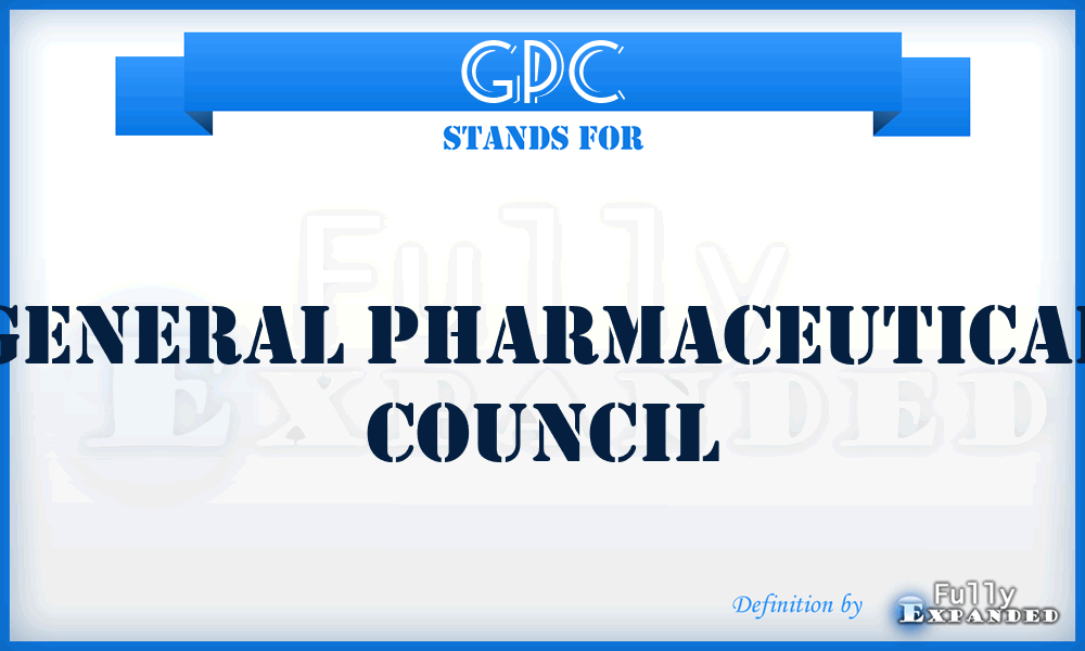 GPC - General Pharmaceutical Council