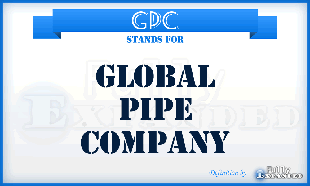 GPC - Global Pipe Company