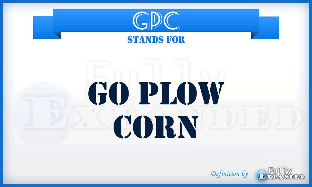 GPC - Go Plow Corn