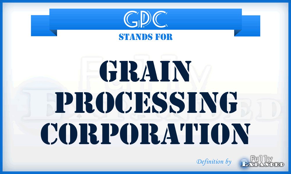 GPC - Grain Processing Corporation