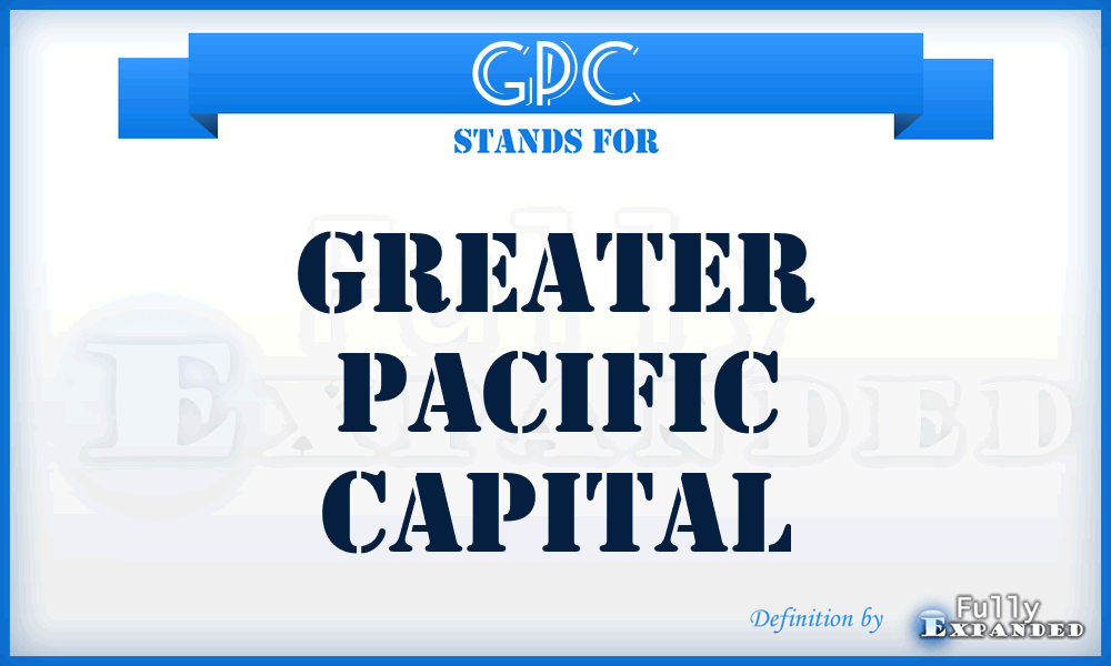 GPC - Greater Pacific Capital