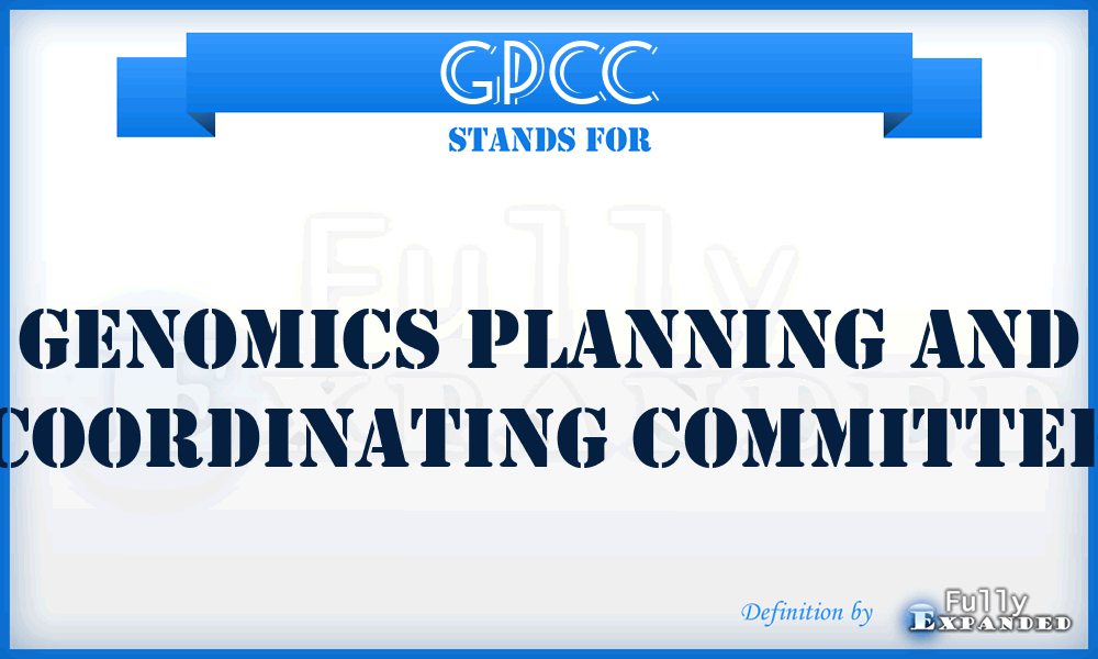 GPCC - Genomics Planning And Coordinating Committee