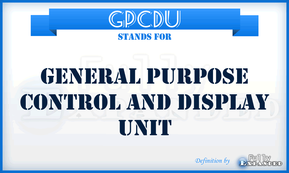 GPCDU - general purpose control and display unit