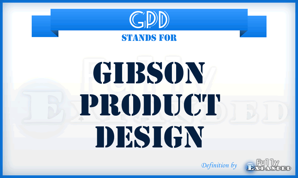 GPD - Gibson Product Design