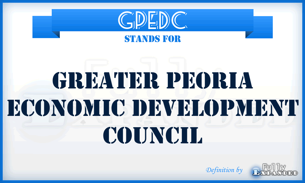 GPEDC - Greater Peoria Economic Development Council