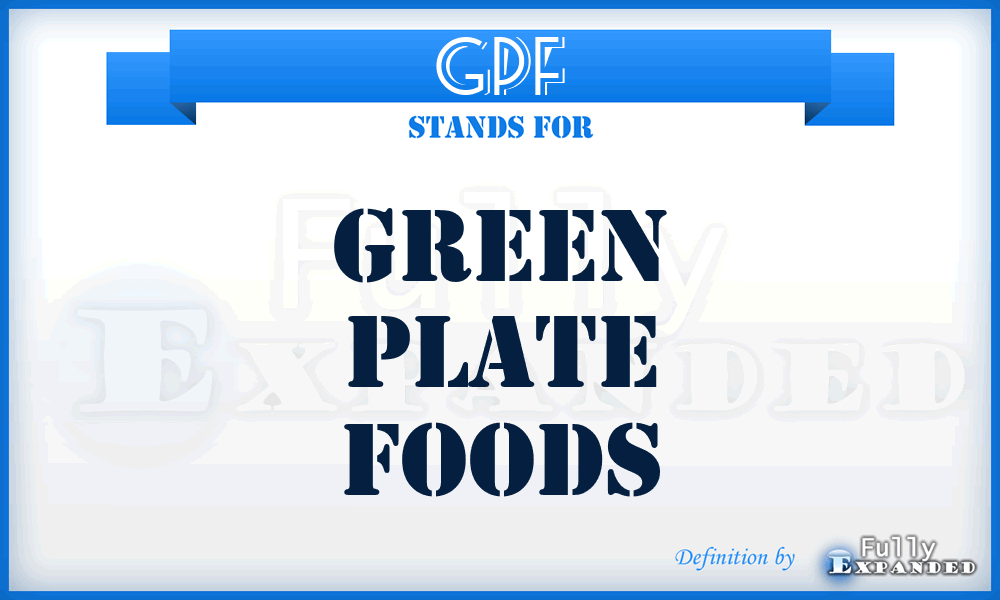 GPF - Green Plate Foods