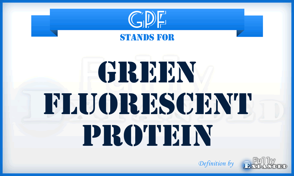 GPF - green fluorescent protein