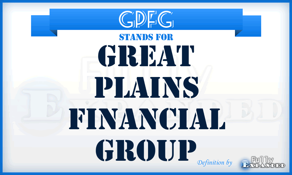 GPFG - Great Plains Financial Group