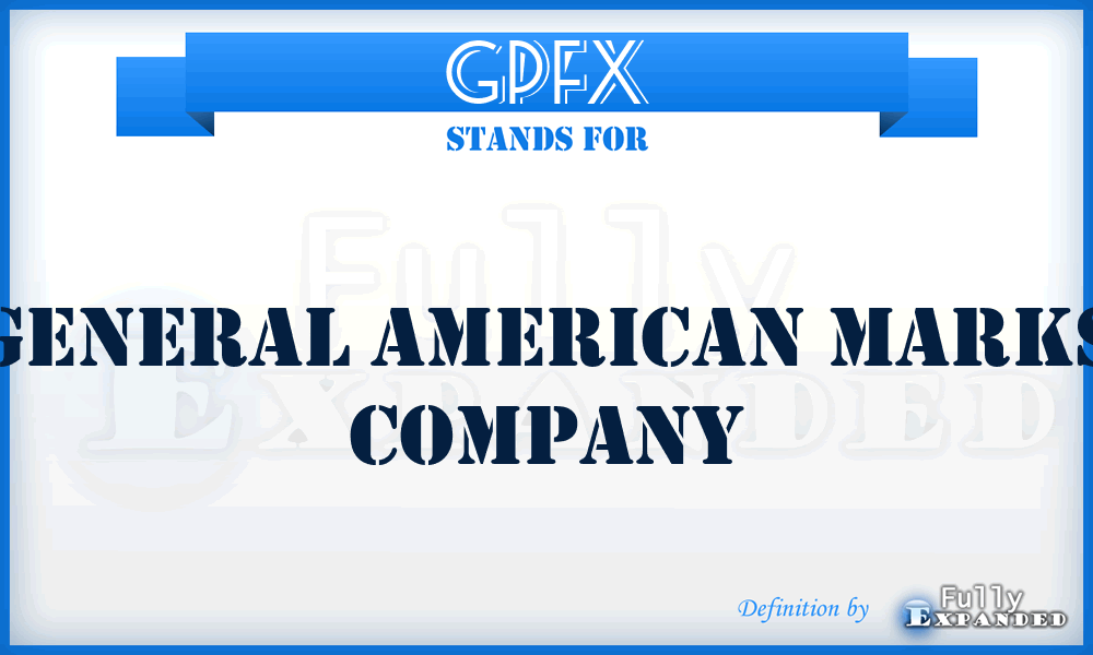 GPFX - General American Marks Company
