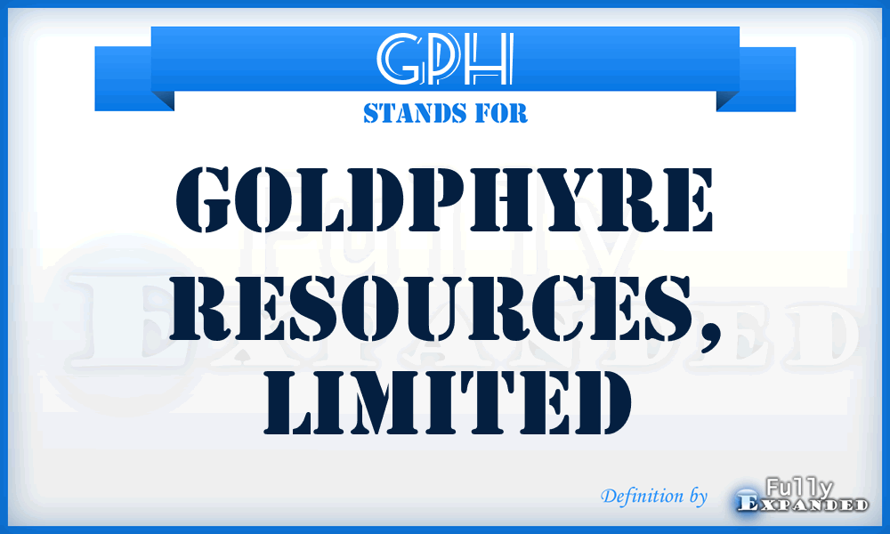 GPH - Goldphyre Resources, Limited