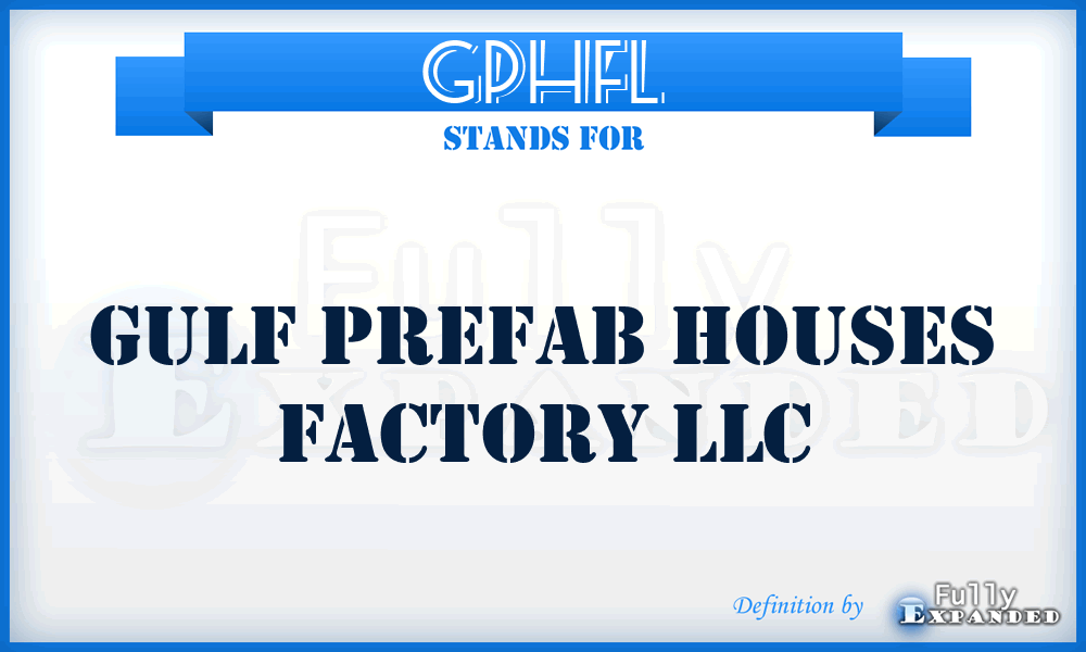 GPHFL - Gulf Prefab Houses Factory LLC
